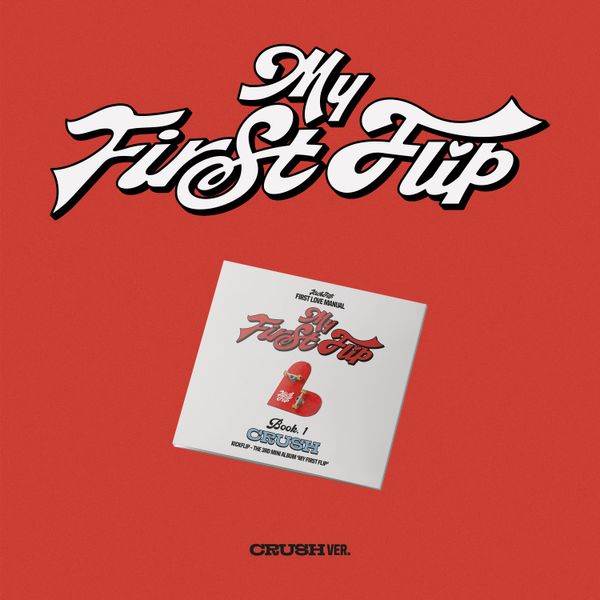 KICKFLIP 3RD MINI ALBUM [MY FIRST FLIP] (CRUSH VER.)