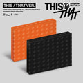 STRAY KIDS 10TH MINI ALBUM [THIS & THAT] (THIS / THAT VER.)